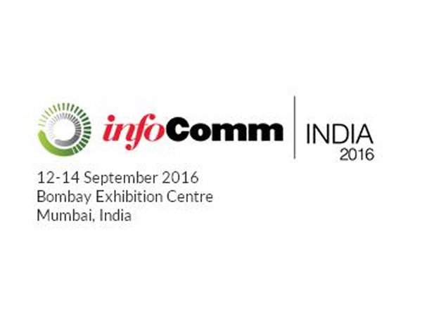 Infocomm 2016 Βομβάη, Ινδία